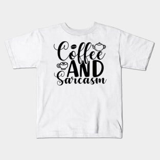 Are You Brewing Coffee For Me - Coffee And Sarcasm Kids T-Shirt